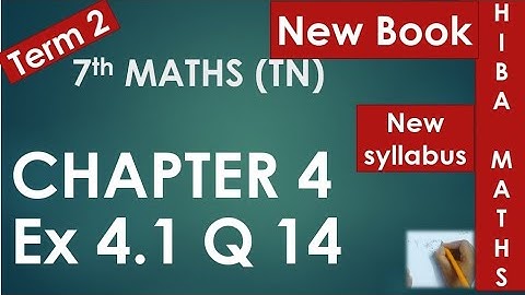 7th maths term  2 chapter 4 exercise  4.1 question 14 tn samacheer hiba maths