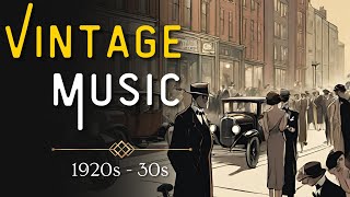 Relive the Roaring Twenties: 1920s & 1930s Music For Ultimate Nostalgia