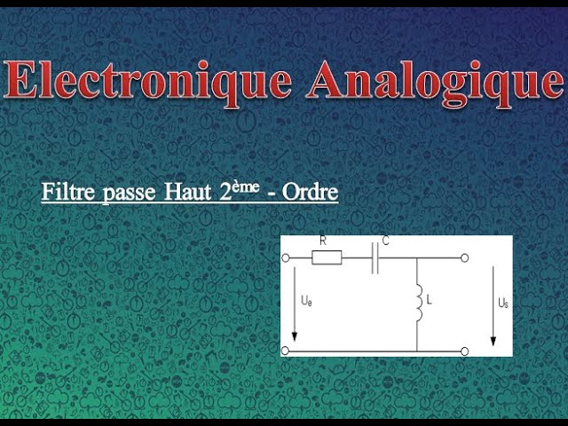Électronique Analogique ( Filtre passe Haut 2ème-Ordre (شرح arabe