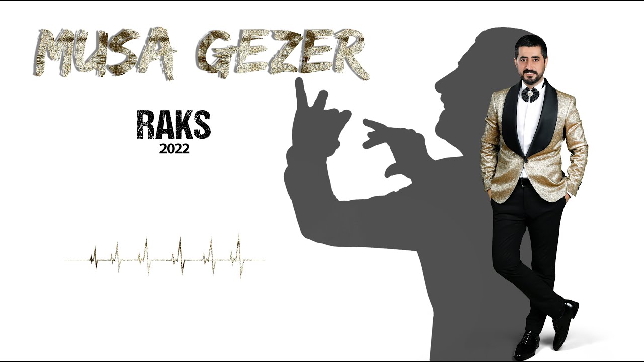 MUSA GEZER / RAKS