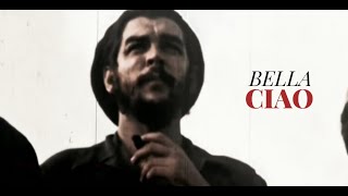 Ernesto Che Guevara | Bella Ciao