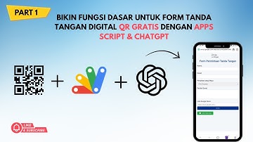 WebApp - Membuat Form Tanda Tangan Digital QR Gratis dengan Apps Script & ChatGPT (Part 1)