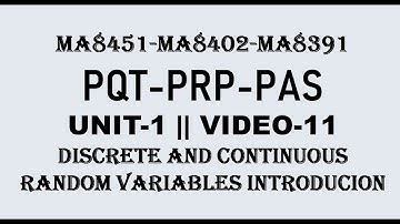 DISCRETE AND CONTINUOUS RANDOM VARIABLES INTRODUCTION  | PQT | PRP| PAS| UNIT-1 | VIDEO-11