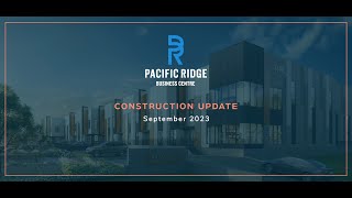 Pacific Ridge Business Centre | September Construction Progress