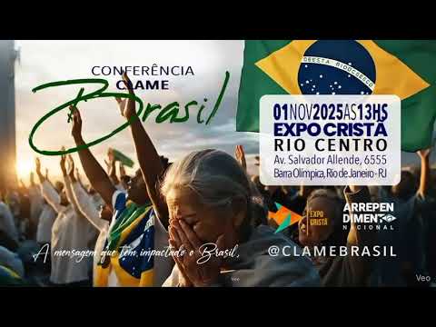 Dia 01/11 às 13Hs | Conferência Clame Brasil - EXPO CRISTÃ RIO 2025 #ClameBrasil