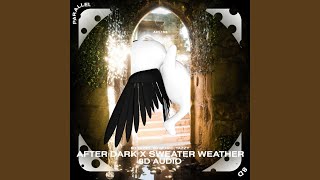 After Dark x Sweater Weather - 8D Audio - (((()))), surround., & Tazzy