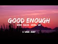 A Week Away - Good Enough (Lyrics)