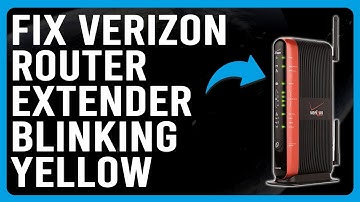 How To Fix Verizon Router Extender Blinking Yellow (What Causes The Yellow Blinking? - Instant Fix!)