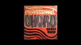 PROFESSIONAL UHURU DANCE BAND  - THE BEST OF UHURU