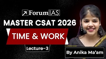 Master CSAT 2026 for UPSC Prelims 2026  | Time and Work | Lecture–3 | ForumIAS