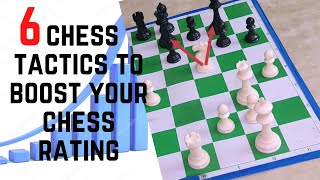 CHESS TACTICS : 6 BASIC CHESS TACTICS TO BOOST YOUR CHESS RATING | HOW TO PLAY CHESS