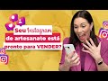 SEU INSTAGRAM DE ARTESANATO ESTÁ PRONTO PARA VENDER?