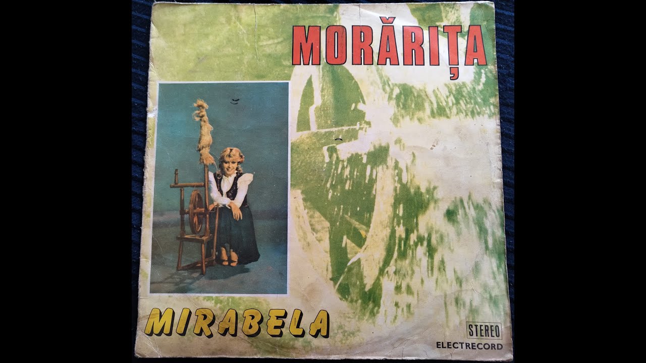 Mirabela Dauer Melodii de pe placa vinil „MORĂRIŢA