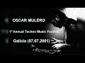 OSCAR MULERO Annual Techno Music Festival Galicia 07/07/2001