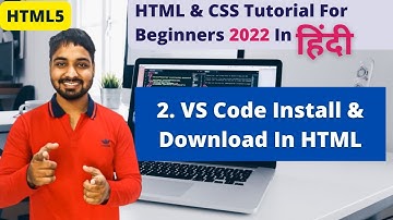 VS Code Download  And Install | Html And CSS Tutorial In Hindi #2
