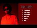 SHUBH songs | SHUBH playlist | Best of SHUBH | Audio Jukebox | Punjabi hits | Feel & Vibe Music