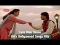 Terebina Saans | 90s Hit Bollywood Songs Collection | Classic Hindi Songs Playlist