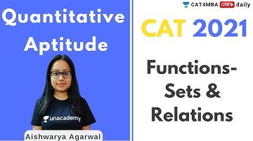 CAT 2021 | Functions- Sets & Relations | By Aishwarya Agarwal