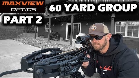 Maxview CERTIS Part 2: Sight In & 60 Yard Accuracy