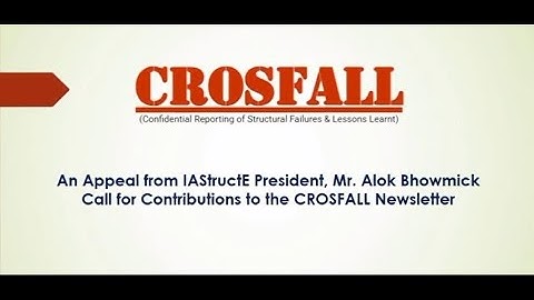 An Appeal from the President, IAStructE: Contribute Report for the CRSOFALL Newsletter