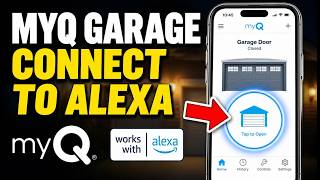 How to activate MyQ garage door control with Alexa - Step By Step