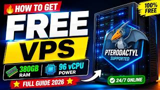🔥 How To Get FREE 380GB RAM & 96 vCPU VPS | Pterodactyl Supported | Full Guide 2026 ⭐