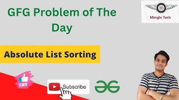 Absolute List Sorting || Problem of the Day || Easy Solution || GFG || C++