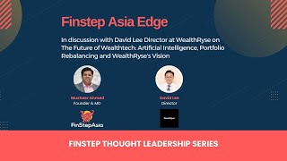In discussion with David Lee Director at WealthRyse on The Future of Wealthtech