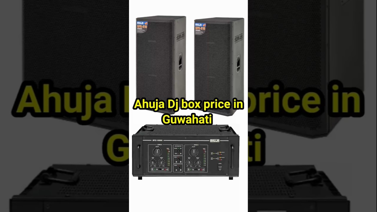 Ahuja dj box price in Guwahati 