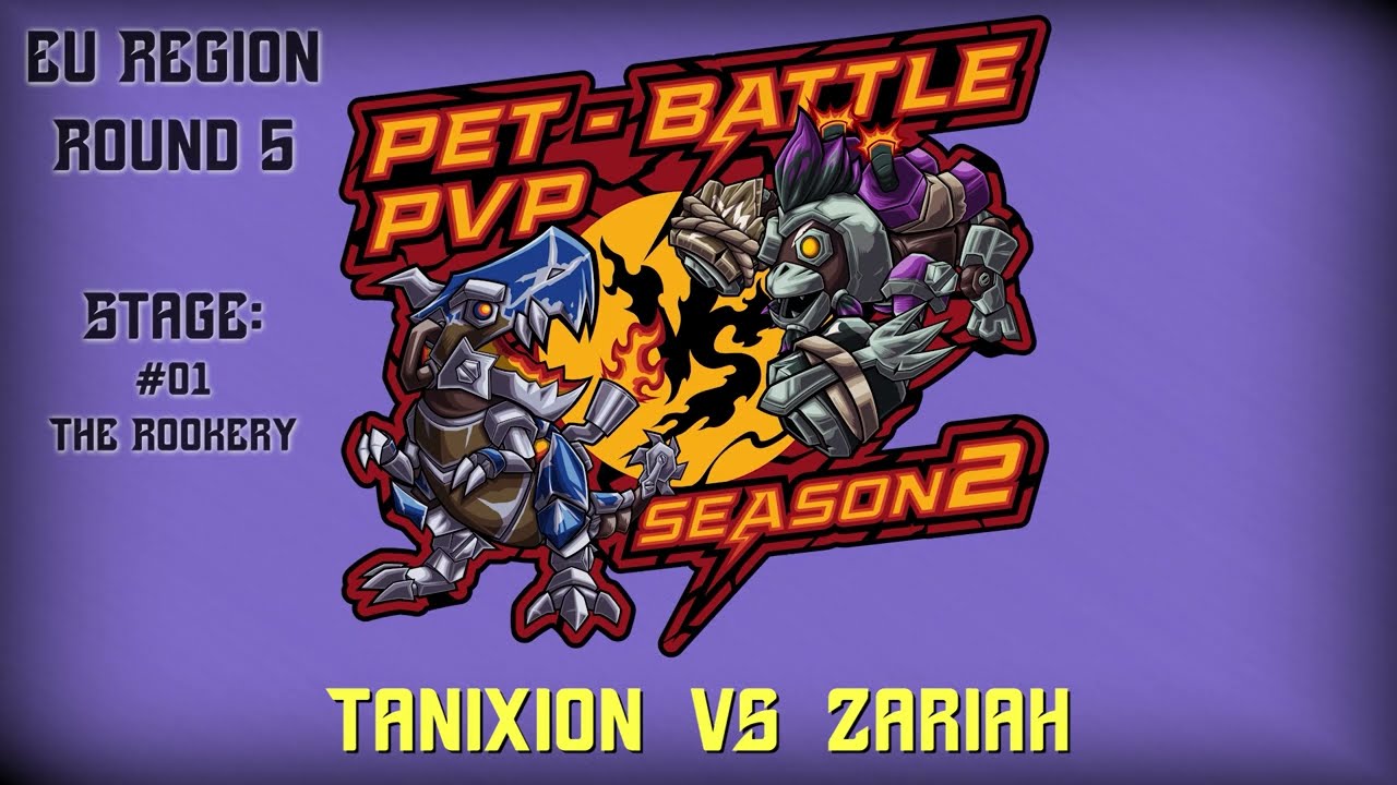 Round 5 -  Tanixion vs Zariah - EU - Warcraft Pet Battle Tournament