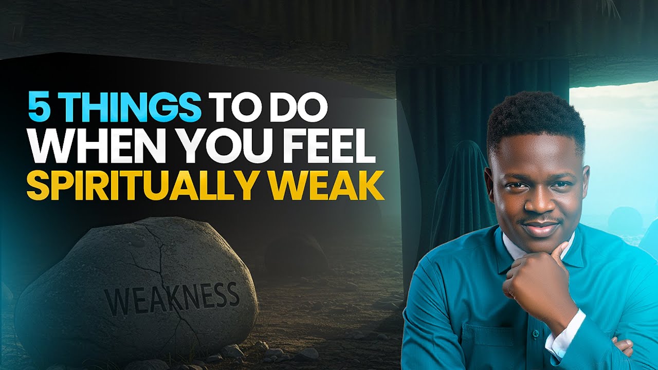 5 Things to Do When You Feel Spiritually Weak | Prayer Life | Joshua Generation