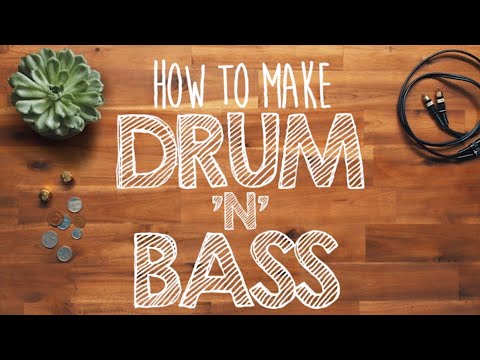 How to Make DRUM 'N' BASS