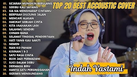 Indah Yastami Top 20 Best Akustik Terpopuler | Sejarah Mungkin Berulang | Indah Yastami Full Album
