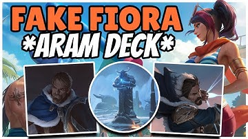 I pretended to play an All-in Fiora deck but it was actually an ARAM Deck