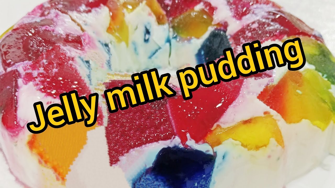 jelly pudding /milk pudding recipe/Broken glass jelly/dessert recipe YouTube