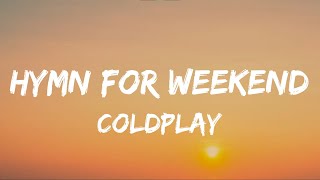 Hymn For The Weekend | Coldplay | Lyrics Video