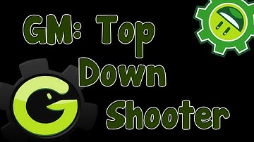 Game Maker Tutorial - Top Down Shooter