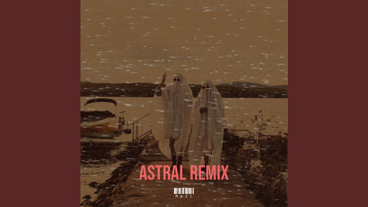 Watch Astral Remix on YouTube Watch Astral Remix on YouTube