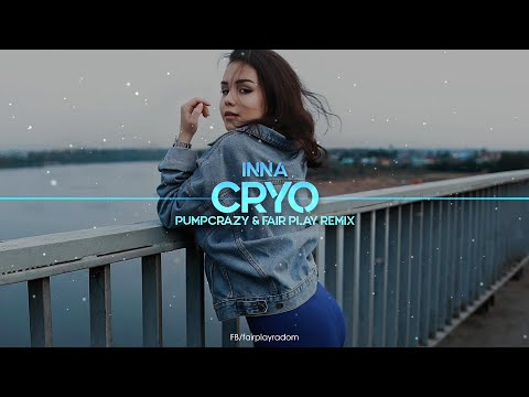 INNA - Cryo (PumpCrazy & Fair Play Remix)