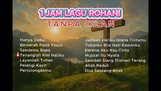 Download Lagu PLAYLIST LAGU ROHANI TERBARU | TANPA IKLAN MP3 Download Lagu PLAYLIST LAGU ROHANI TERBARU | TANPA IKLAN MP3