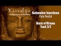Music for meditation played on flute by kudamaloor janardhanan  kaivalya 33