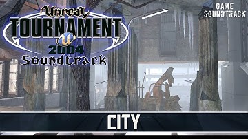 Unreal Tournament 2004 OST - City. Map - AS-FallenCity. Game Soundtrack.
