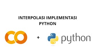 Interpolasi Implementasi python - 1 | Metode Numerik
