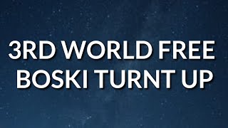 Lil Blood Ft. Lil Goofy - 3rd World Free Boski Turnt Up (Lyrics) 'Bitch! Third world!' [Tiktok Song]