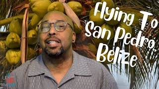 How to fly from Belize International Airport to San Pedro Town Airport