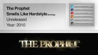 The Prophet - Smells Like Hardstyle (Bootleg) (Unreleased) (2010) Resimi