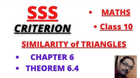 SSS CRITERION|SIMILARITY|TRIANGLES|CHAPTER 6 CLASS 10 MATHS|THEOREM 6.4|NCERT|CBSE CLASS 10