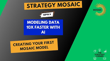 Strategy Mosaic - Eps1: Modeling Data 10x Faster With AI