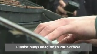 Pianist performs John Lennon's Imagine after Paris attacks