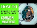 How to remove battery in the watch common movement watchservicebd